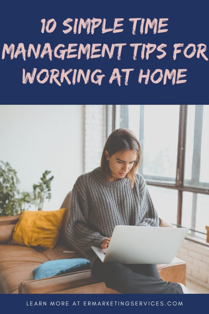 10 Simple Time Management Tips for Working at Home